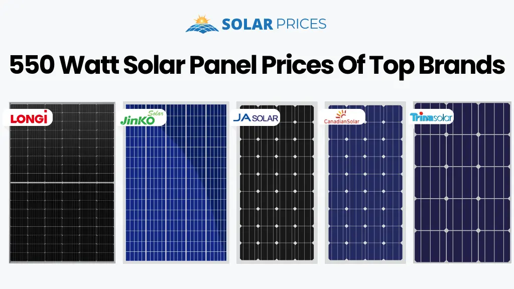 550 watt solar panel prices of top brands