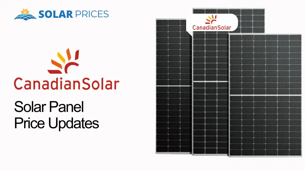 Canadian solar panels price updates