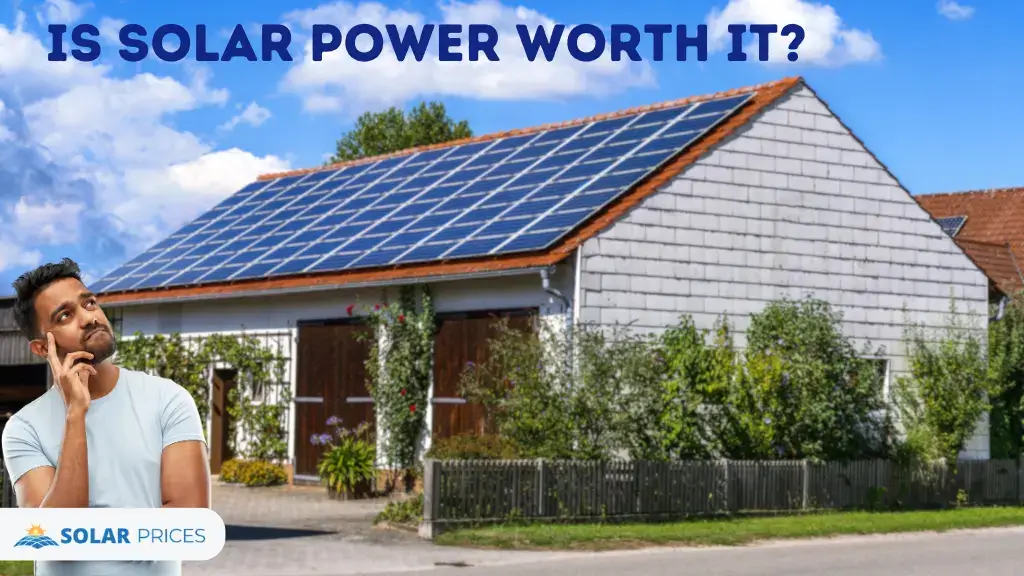 Is Solar Power Worth it