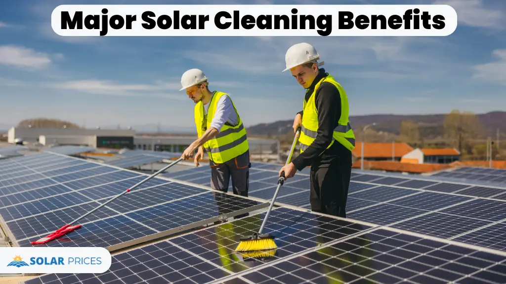 Major Solar Cleaning Benefits