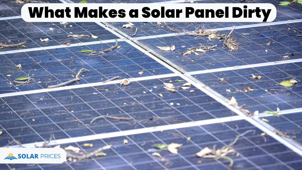 What Makes Solar Panel Dirty