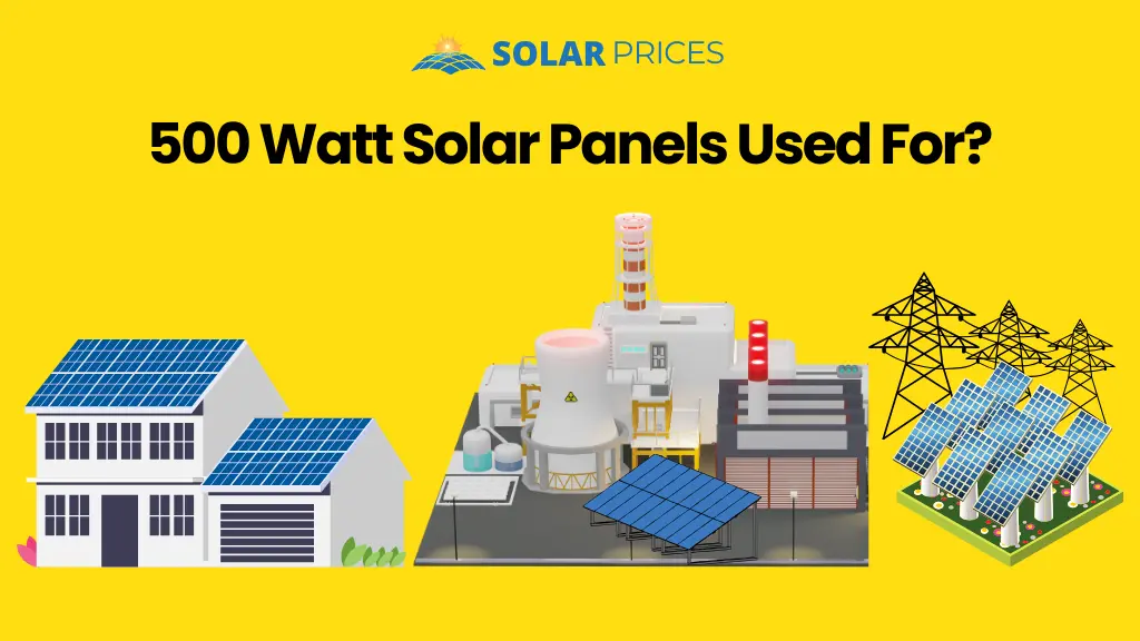 What are 500-watt solar panels used for