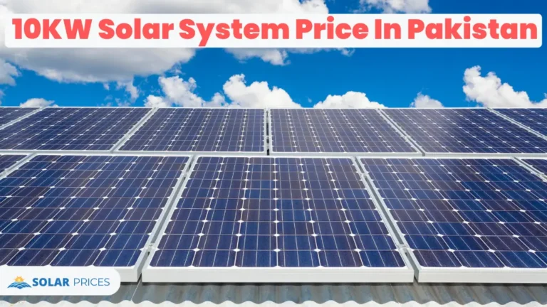10KW Solar System Price in Pakistan in 2024 – Reduce Your Electricity Bills
