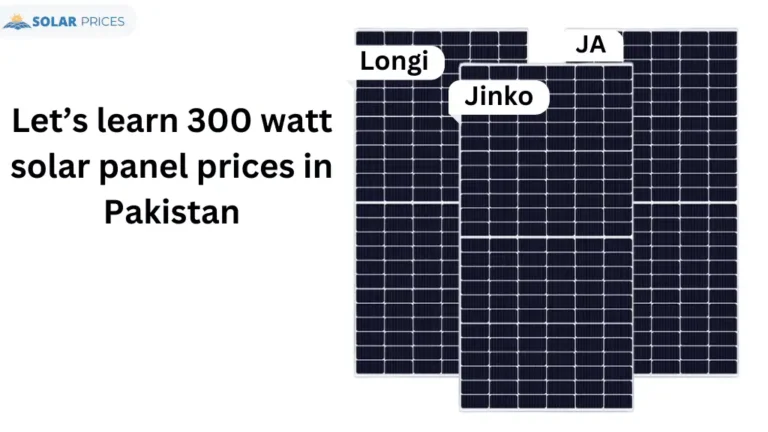 300 Watt Solar Panel Price in Pakistan: Cheap Prices Now