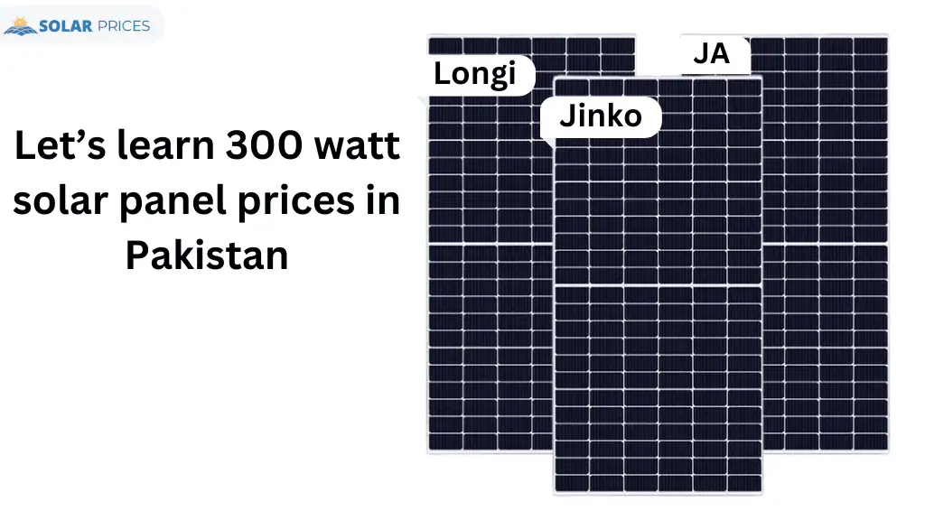 300 watt solar panel prices in Pakistan